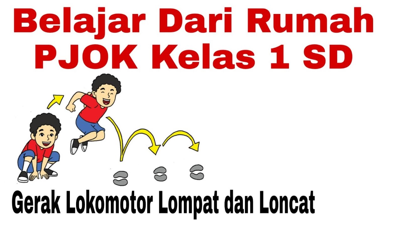 Kumpulan Contoh Soal Gerak Lokomotor Kelas 1 Sd Terbaru - Simak Contoh