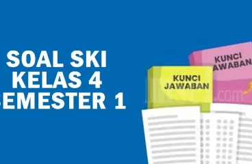 30 Soal UAS SKI Kelas 4 Semester 1 dan Kunci Jawaban Kurikulum Merdeka