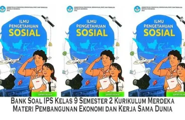 Bank Soal IPS Kelas 9 Semester 2 Kurikulum Merdeka Materi Pembangunan