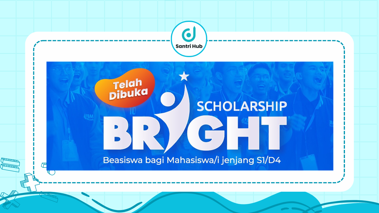 Beasiswa Bright Scholarship 2025 Resmi Dibuka untuk Mahasiswa D4-S1