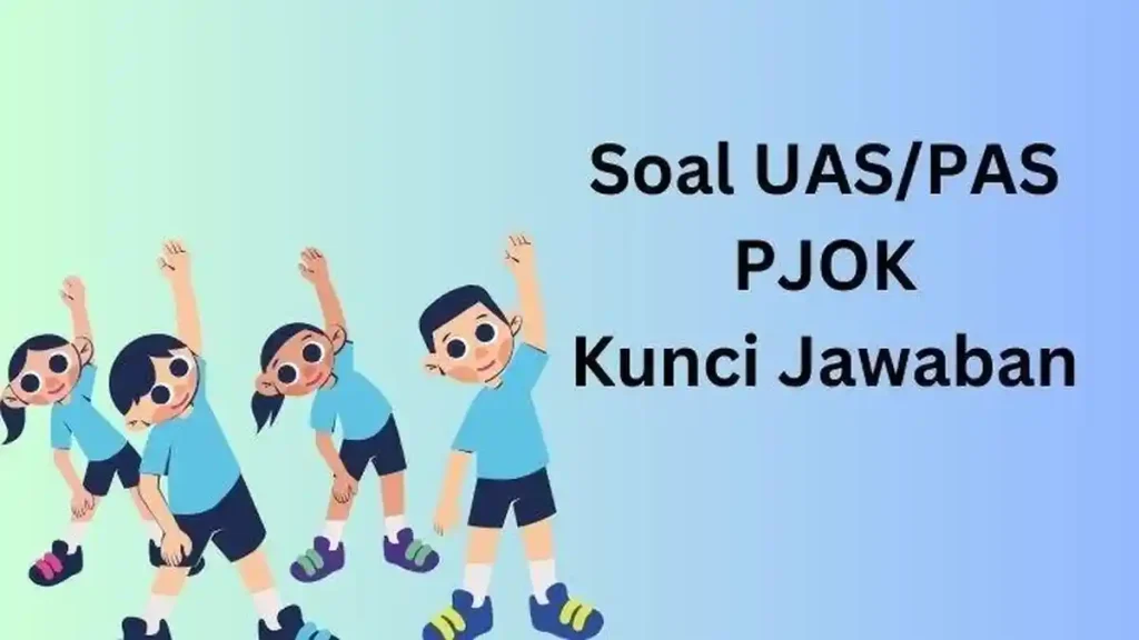 Bocoran Soal UAS PJOK Kelas 5 Semester 1 dan Kunci Jawaban yang Sering Keluar Saat Ujian