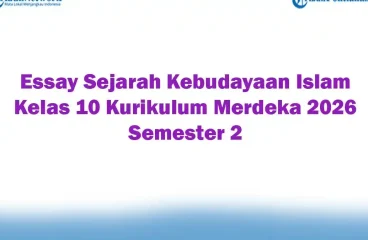 Soal Jawaban 47 Essay Sejarah Kebudayaan Islam Kelas 10 Kurikulum